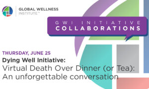 Dying Well Initiative Collaborations