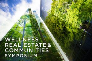 Wellness Real Estate & Communities Symposium