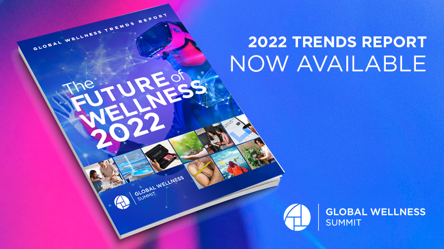 Global Wellness Trends Report The Future of Wellness 2022 Global