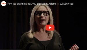 TEDx: "How You Breathe Is How You Are" Sandy Abrams, Breathe Initiative Co-Chair