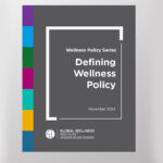 GWI’s New Research: The First to Make the Case for Why We Desperately Need Wellness Policy
