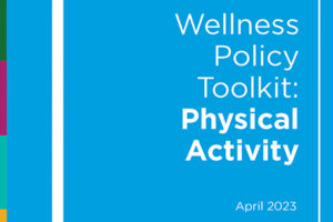 2023 Wellness Policy Toolkit: Physical Activity