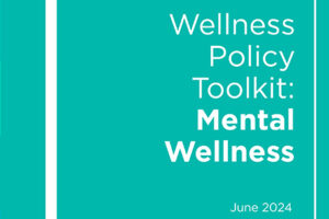 2024 Wellness Policy Toolkit: Mental Wellness