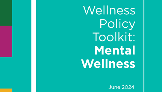 2024 Wellness Policy Toolkit: Mental Wellness