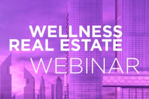 Wellness Real Estate Webinar