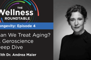 Can We Treat Aging? A Geroscience Deep Dive with Dr. Andrea Maier