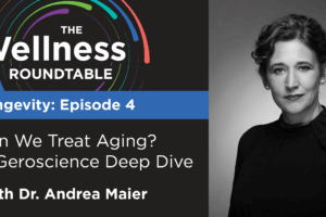 Can We Treat Aging? A Geroscience Deep Dive with Dr. Andrea Maier