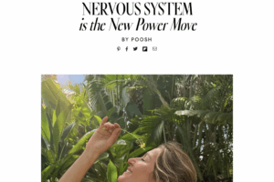 Via Kourtney Kardashian's POOSH site: A Well Regulated Nervous System is the New Power Move