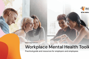 Black Dog Institute Provides Practical Guidance for Organizations Seeking to Address Employee Mental Health and Wellbeing