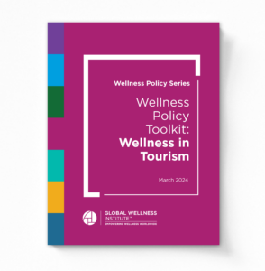 2024 Wellness Policy Toolkit: Wellness In Tourism